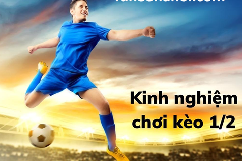 Kinh nghiệm chơi kèo 1/2 của DAGA7.VIP